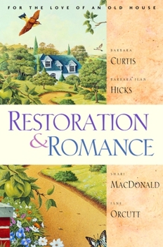 Paperback Restoration & Romance: For the Love of an Old House Book