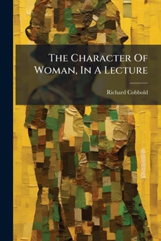 Paperback The Character Of Woman, In A Lecture Book