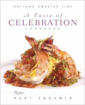 Hardcover A Taste of Celebration Cookbook: Volume III: Culinary Signature Collection, Holland America Line Book