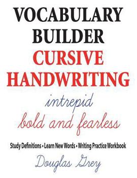 Paperback Vocabulary Builder Cursive Handwriting: Study Definitions * Learn New Words * Writing Practice Workbook Book