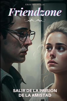Paperback Friendzone: Salir de la prisión de la amistad [Spanish] Book