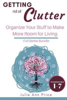 Paperback Getting Rid of the Clutter: Organize your stuff to make more room for living Book