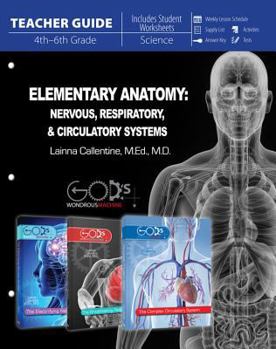 Paperback Elementary Anatomy (Teacher Guide): Nervous, Respiratory, & Circulatory Systems Book