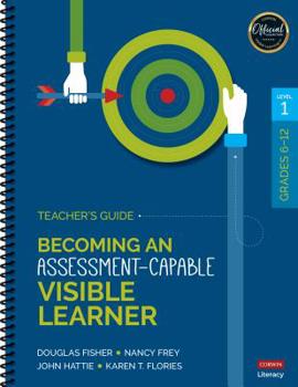 Spiral-bound Becoming an Assessment-Capable Visible Learner, Grades 6-12, Level 1: Teacher&#8242;s Guide Book