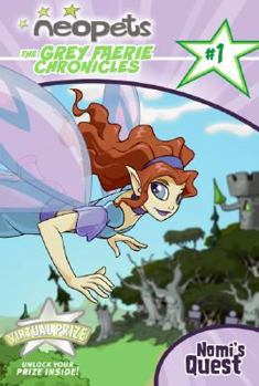 Paperback Neopets: The Grey Faerie Chronicles: Nomi's Quest Book