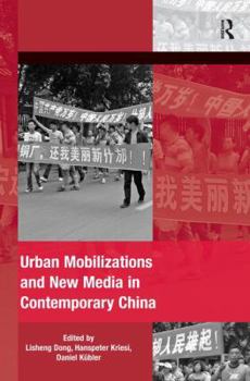 Hardcover Urban Mobilizations and New Media in Contemporary China Book