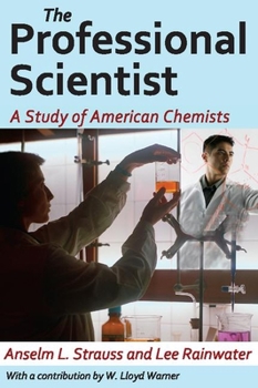 Paperback The Professional Scientist: A Study of American Chemists Book