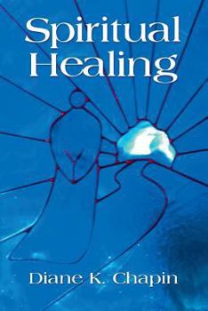 Paperback Spiritual Healing: A New Way to View the Human Condition Book