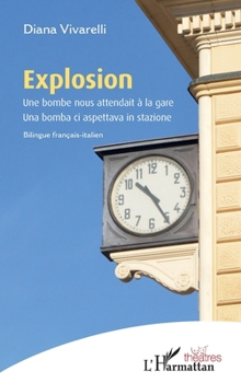 Paperback Explosion: Une bombe nous attendait à la gare Una bomba ci aspettava in stazione [French] Book