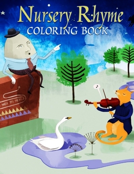 Paperback Nursery Rhymes Coloring Book: GREAT Gift for Any Kid with HIGH QUALITY IMAGES and GIANT PAGES !!! Book