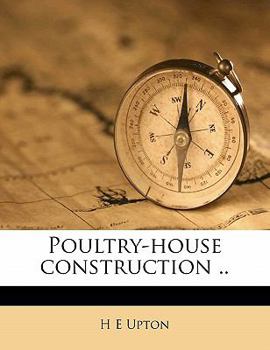 Poultry-House Construction ..