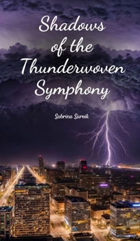 Hardcover Shadows of the Thunderwoven Symphony Book