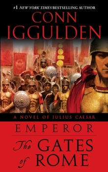 The Gates of Rome - Book #1 of the Emperor