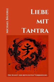 Paperback Liebe mit Tantra: Die Kunst der bewussten Verbindung [German] Book
