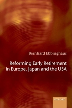 Paperback Reforming Early Retirement in Europe, Japan and the USA Book