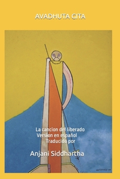 Paperback Avadhuta Gita: La cancion del liberado- version en Español [Spanish] Book