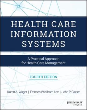 Paperback Health Care Information Systems: A Practical Approach for Health Care Management Book