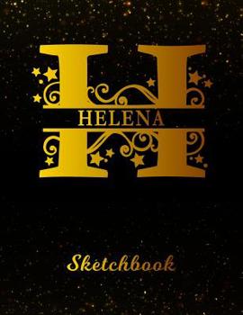 Helena Sketchbook: Letter H Personalized First Name Personal Drawing Sketch Book for Artists & Illustrators | Black Gold Space Glittery Effect Cover | ... & Art Workbook | Create & Learn to Draw