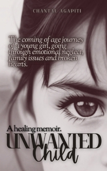 Paperback Unwanted Child: A Healing Memoir Book