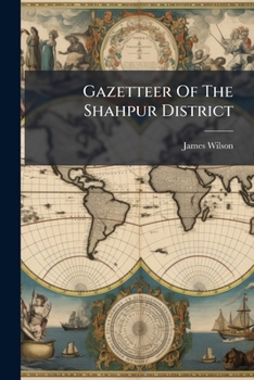 Paperback Gazetteer Of The Shahpur District Book