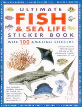 Paperback Ultimate Fish & Sea Life Sticker Book: With 100 Amazing Stickers Book