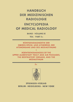 Paperback Röntgendiagnostik Der Oberen Speise- Und Atemwege, Der Atemorgane Und Des Mediastinums / Roentgendiagnosis of the Upper Alimentary Tract and Air Passa [German] Book