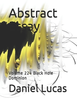 Paperback Abstract Essay: Volume 224 Black Hole Dominion Book