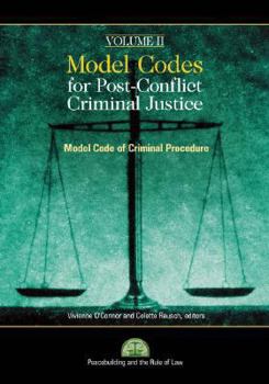 Model Codes for Post-Conflict Criminal Justice, Volume II: Model Code of Criminal Procedure