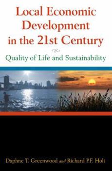 Hardcover Local Economic Development in the 21st Centur: Quality of Life and Sustainability Book