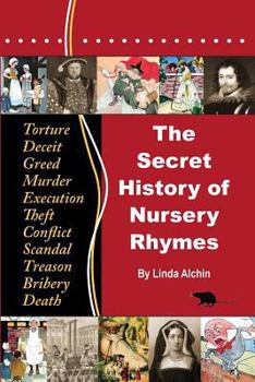Paperback The Secret History of Nursery Rhymes Book