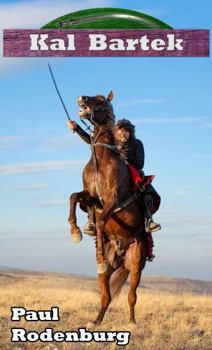 Paperback Kal Bartek: A comedic fantasy novel by Paul Rodenburg (Book 2) (The Menderchuck Saga) Book