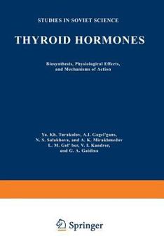 Paperback Thyroid Hormones: Biosynthesis, Physiological Effects, and Mechanisms of Action Book