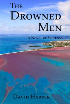 Paperback The Drowned Men: A Novel of Suspense Book