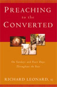 Paperback Preaching to the Converted: On Sundays and Feast Days Throughout the Year Book