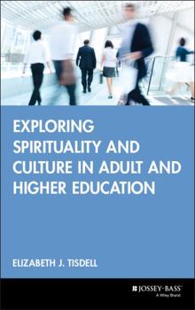 Hardcover Exploring Spirituality and Culture in Adult and Higher Education Book