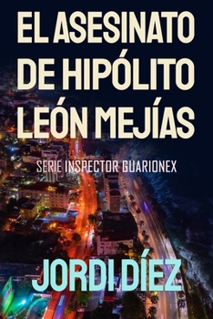 Paperback El asesinato de Hipólito León Mejías [Spanish] Book