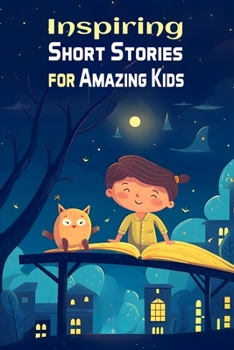 Paperback Inspiring Short Stories for Amazing kids: Bedtime Tales for Children [Large Print] Book