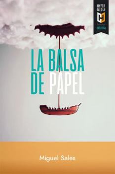 Paperback La balsa de papel: Crónicas del tardocastrismo [Spanish] Book