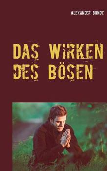 Paperback Das Wirken des Bösen [German] Book