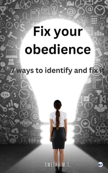 Fix Your Obedience: 7 ways to identify and fix it