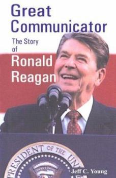Library Binding Great Communicator: The Story of Ronald Reagan Book