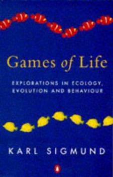 Paperback Games of Life: Explorations in Ecology, Evolution and Behaviour Book