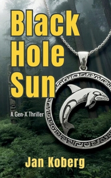 Paperback Black Hole Sun: A Gen-X Thriller Book