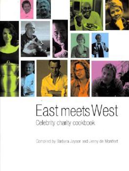 Hardcover East Meets West: Celebrity Charity Cookbook Book