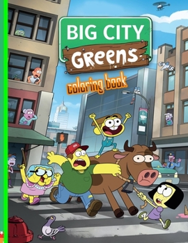 Paperback BIG CITY GREENS coloring book: Nice Gifts For Kids To Relax And Relieve Stress. Many Beautiful Illustrations Of 43 Book