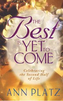 Paperback The Best is Yet to Come Book