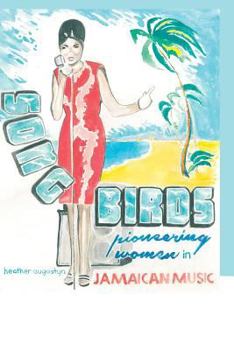 Paperback Songbirds: Pioneering Women in Jamaican Music Book