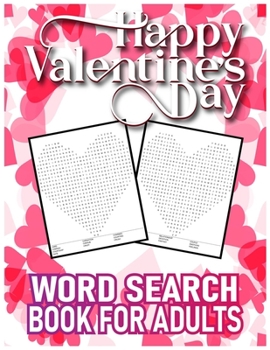 Paperback Happy Valentines Day Word Search Book for Adults: Word Search Puzzle Brain Game for Clever Teens and Adults Great Valentine Gifts for Your Beloved Wif Book