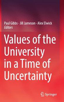 Hardcover Values of the University in a Time of Uncertainty Book