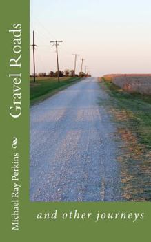 Gravel Roads: and other journeys